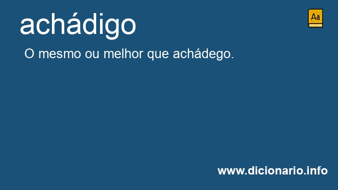 Significado de achdigo