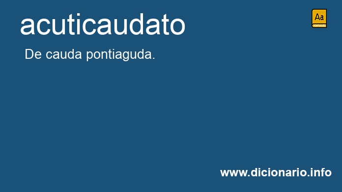 Significado de acuticaudata