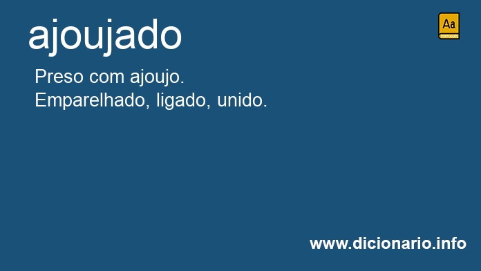 Significado de ajoujado