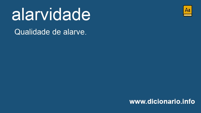 Significado de alarvidade