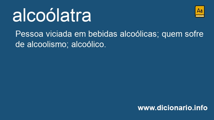 Significado de alcolatra