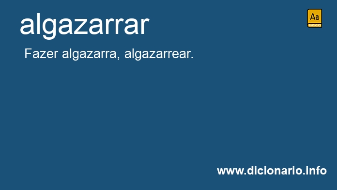 Significado de algazarres