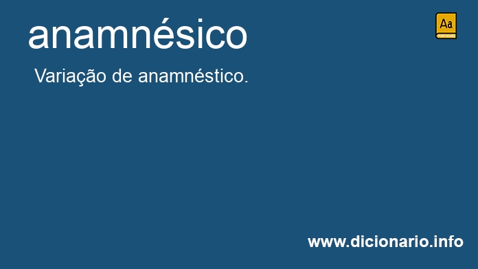 Anamnésico - Dicio, Dicionário Online de Português