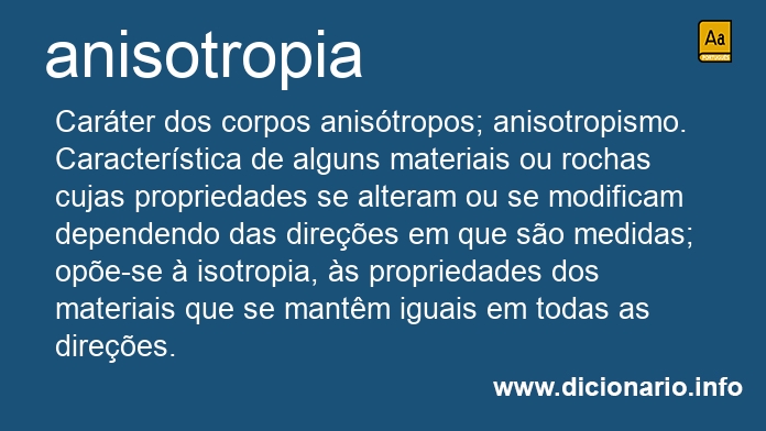 anisotropia  Tradução de anisotropia no Dicionário Infopédia de
