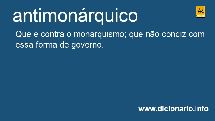 Significado de antimonrquicos