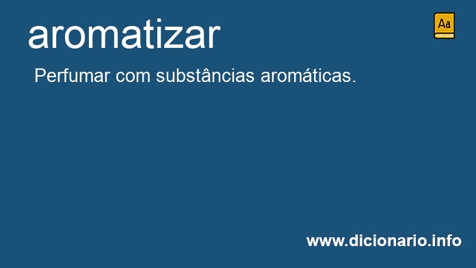 Significado de aromatizais