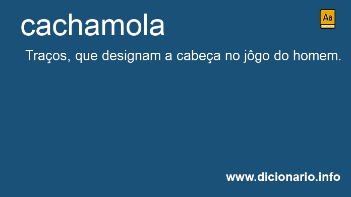 Significado de cachamola