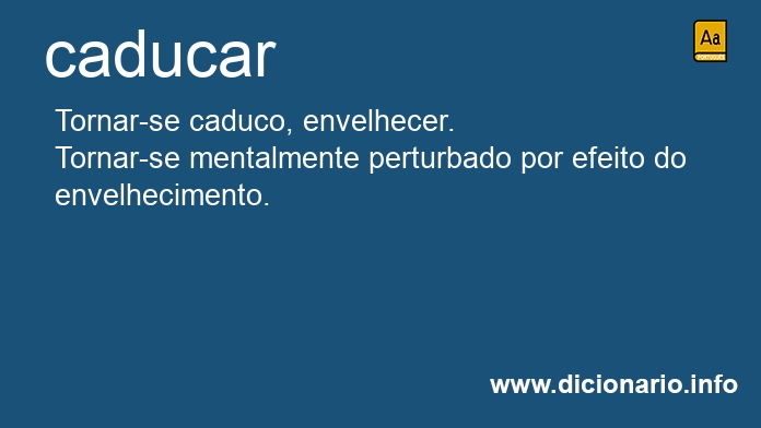 Significado de caducam