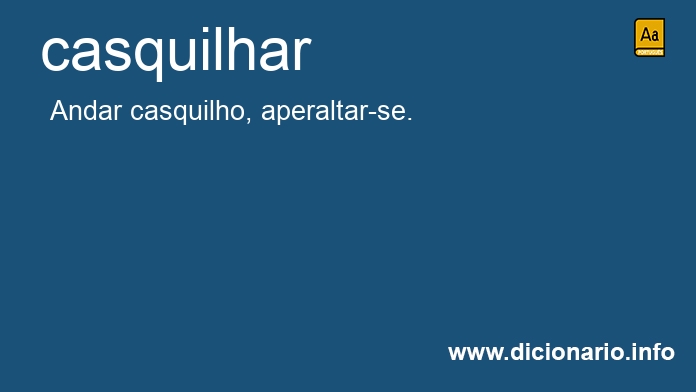 Significado de casquilhar