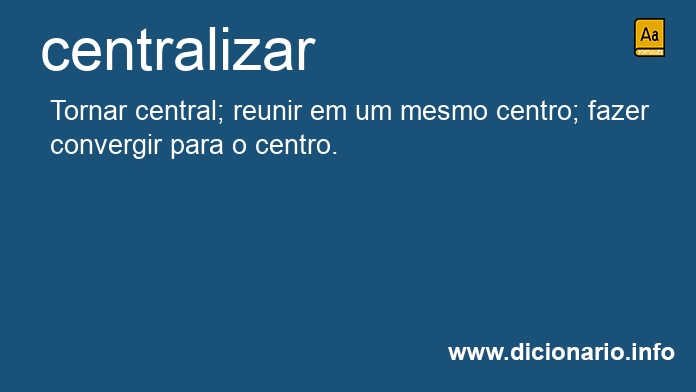 Significado de centralizamos