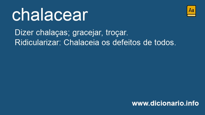 Significado de chalacearam