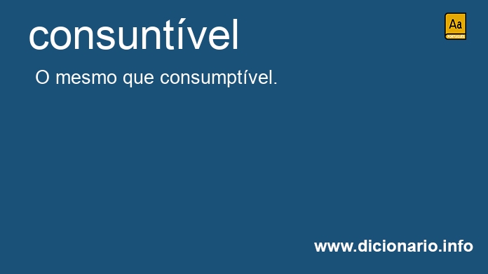 Significado de consuntvel