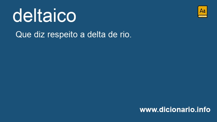 Significado de deltaicos