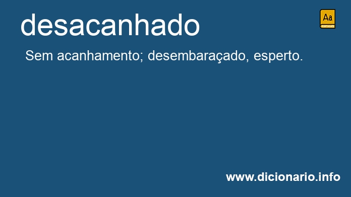 Significado de desacanhada