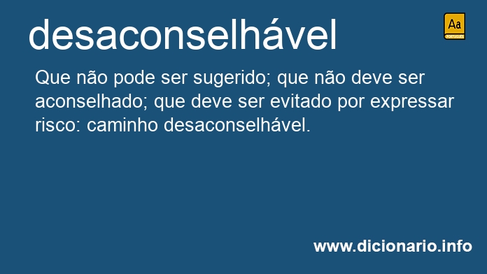 Significado de desaconselhvel