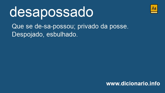 Significado de desapossado