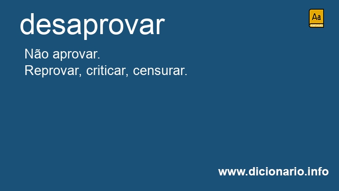 Significado de desaprovardes