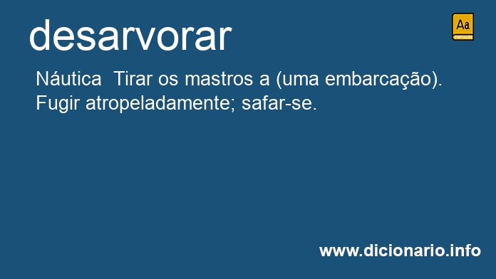 Significado de desarvorara