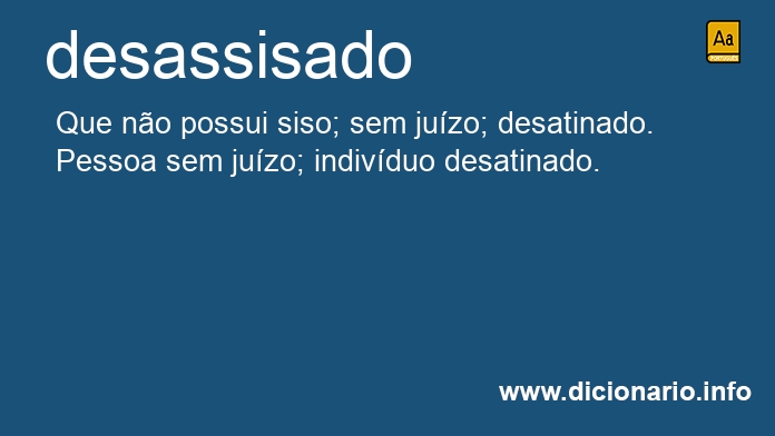 Significado de desassisada