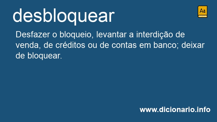 Significado de desbloquearem