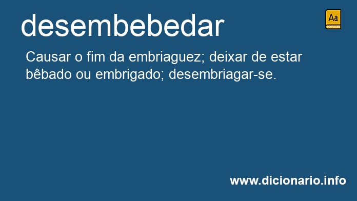 Significado de desembebedar