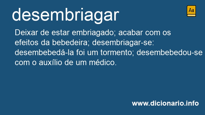 Significado de desembriagar