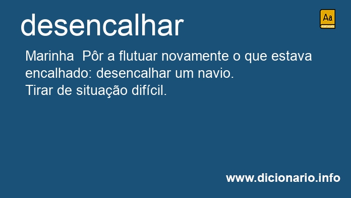 Significado de desencalhar