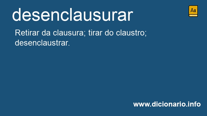 Significado de desenclausurar