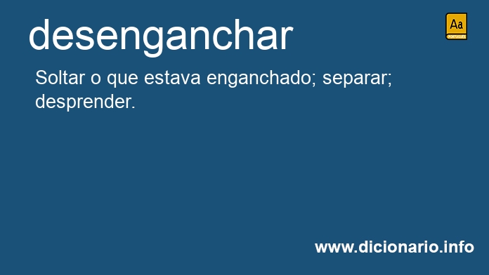 Significado de desenganchais