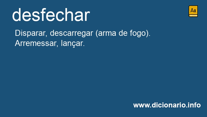 Significado de desfecharam