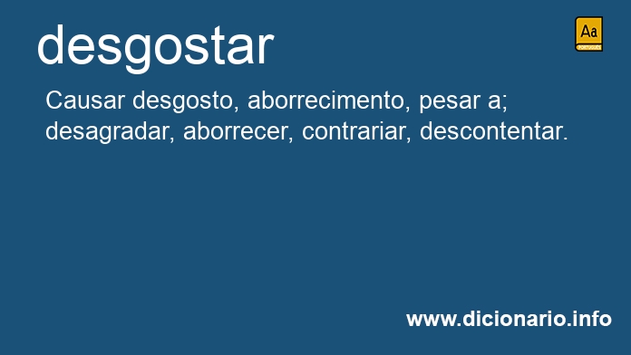 Significado de desgostarmos