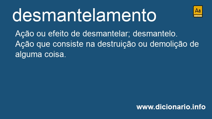 Significado de desmantelamento