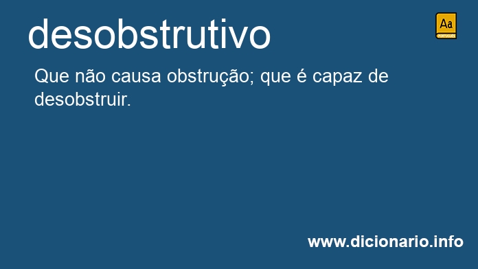 Significado de desobstrutivo