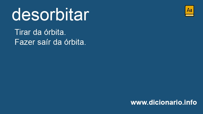 Significado de desorbitam