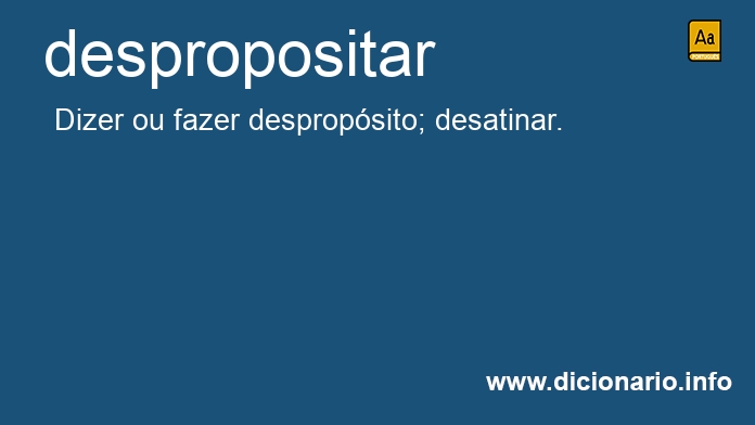 Significado de desproposite