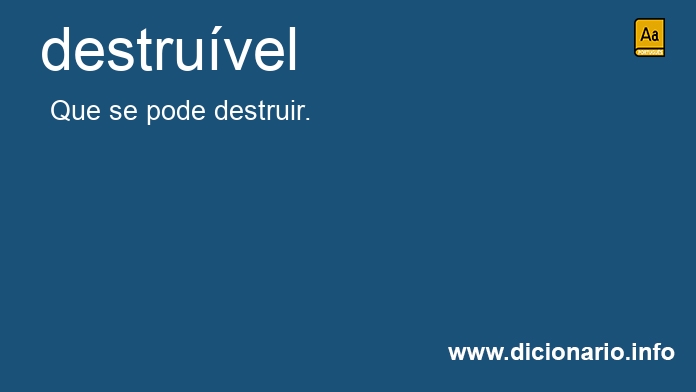 Significado de destruvel