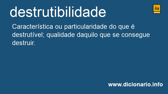 Significado de destrutibilidade