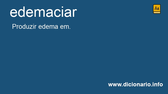 Significado de edemaciveis