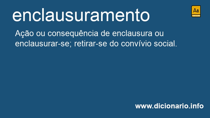 Significado de enclausuramento