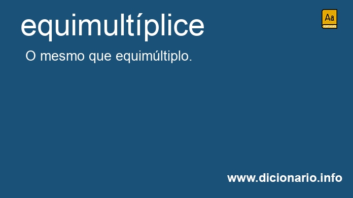 Significado de equimultplice