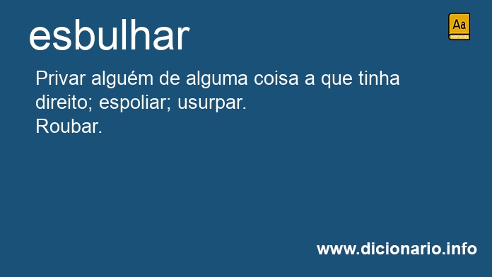 Significado de esbulharas