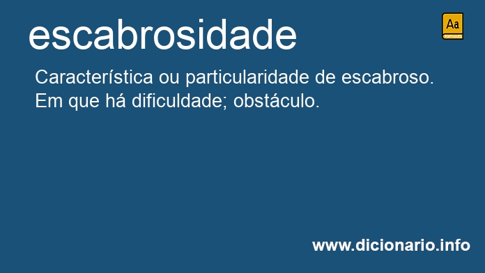 Significado de escabrosidade