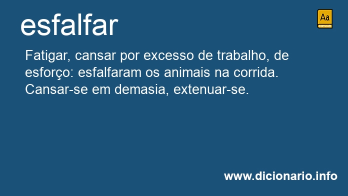 Significado de esfalfavam