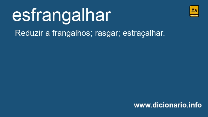 Significado de esfrangalhava