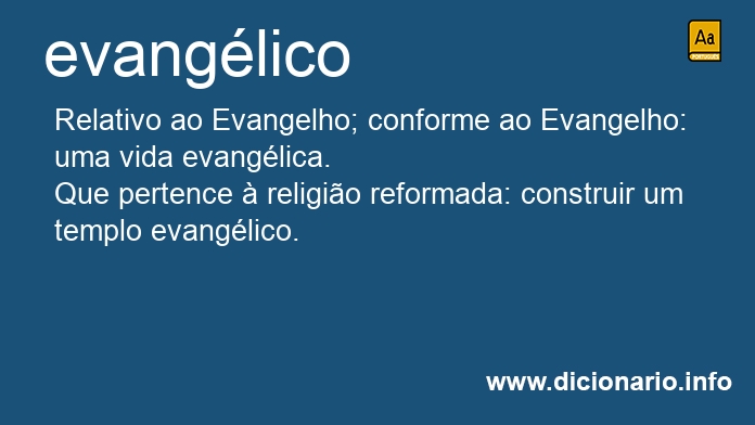 Evangélico (evangélica)  Significado de evangélico