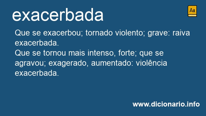 Significado de exacerbadas