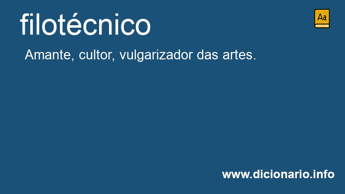 Significado de filotcnico