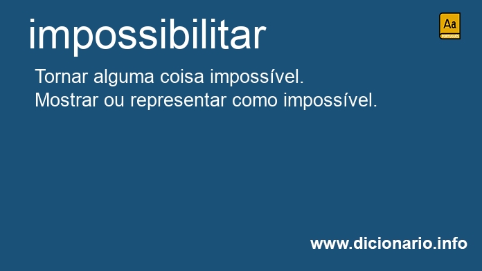 Significado de impossibilitaramos