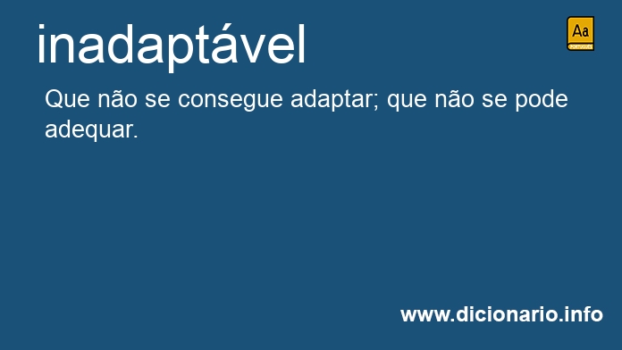 Significado de inadaptvel