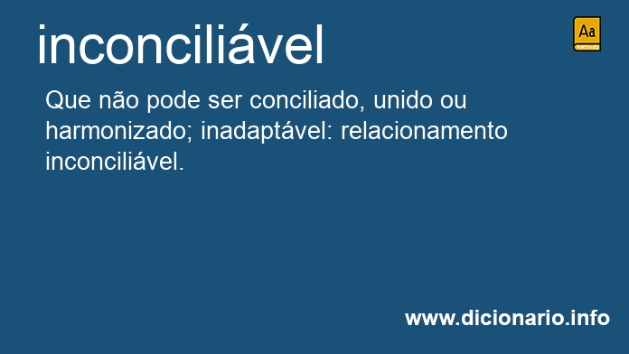 Significado de inconciliveis